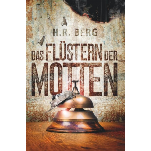 H.R. Berg - Das Flüstern der Motten