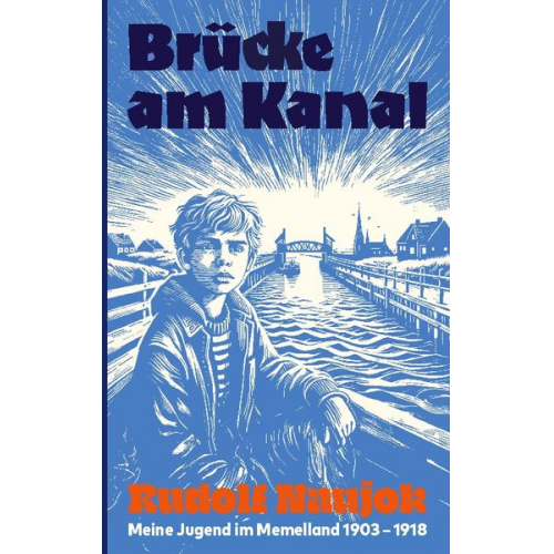 Rudolf Naujok - Brücke am Kanal