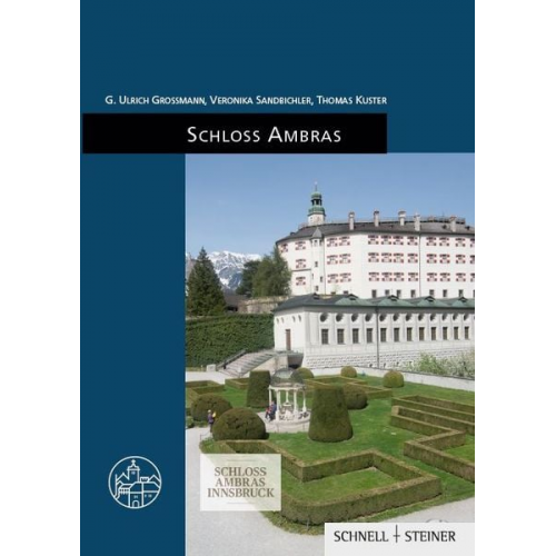 G. Ulrich Grossmann Veronika Sandbichler Thomas Kuster - Schloss Ambras