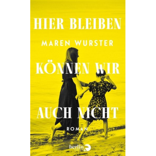 Maren Wurster - Hier bleiben können wir auch nicht