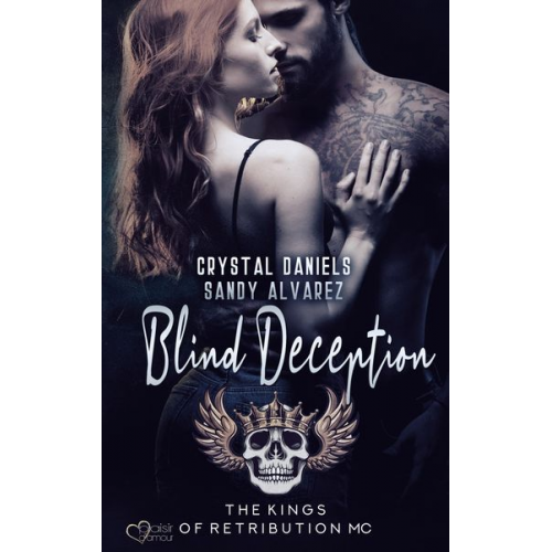 Crystal Daniels Sandy Alvarez - Kings of Retribution MC: Blind Deception