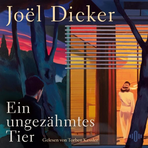 Joël Dicker - Ein ungezähmtes Tier