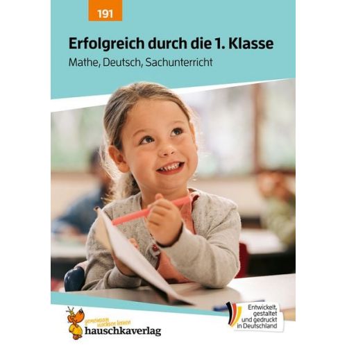 Agnes Spiecker - Erfolgreich durch die 1. Klasse - Mathe, Deutsch, Sachunterricht