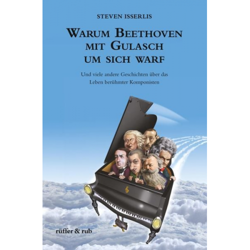 Steven Isserlis - Warum Beethoven mit Gulasch um sich warf