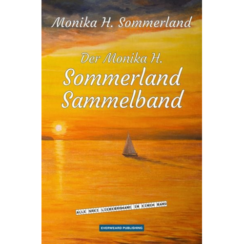 Monika H. Sommerland - Der Monika H. Sommerland Sammelband