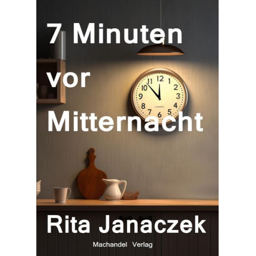 Rita Janaczek - 7 Minuten vor Mitternacht