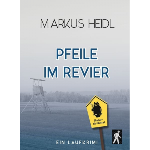 Markus Heidl - Pfeile im Revier - Laufkrimi