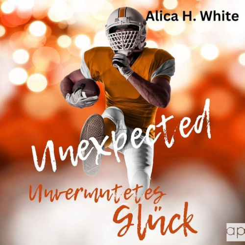 Alica H. White - Unexpected - Unvermutetes Glück