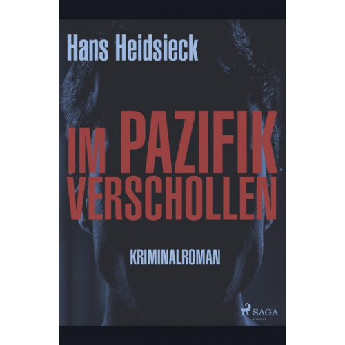 Hans Heidsieck - Im Pazifik verschollen