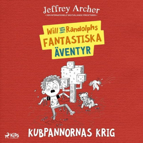 Jeffrey Archer - Will och Randolphs fantastiska äventyr – Kubpannornas krig