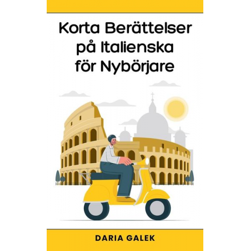 Daria Galek - Korta Berättelser på Italienska för Nybörjare