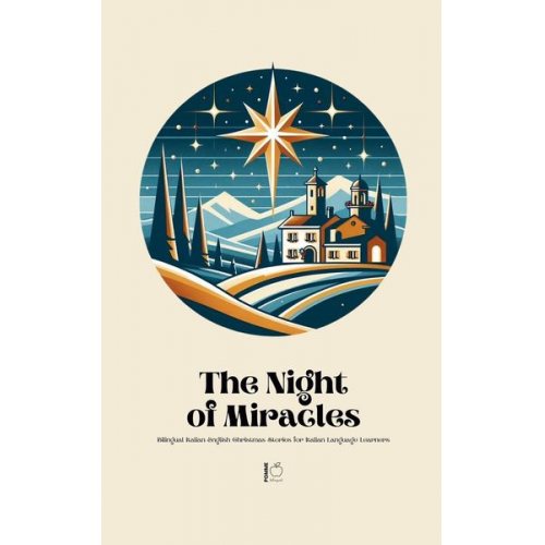 Pomme Bilingual - The Night of Miracles Bilingual Italian-English Christmas Stories for Italian Language Learners