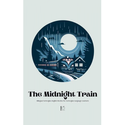 Pomme Bilingual - The Midnight Train Bilingual Norwegian-English Stories for Norwegian Language Learners