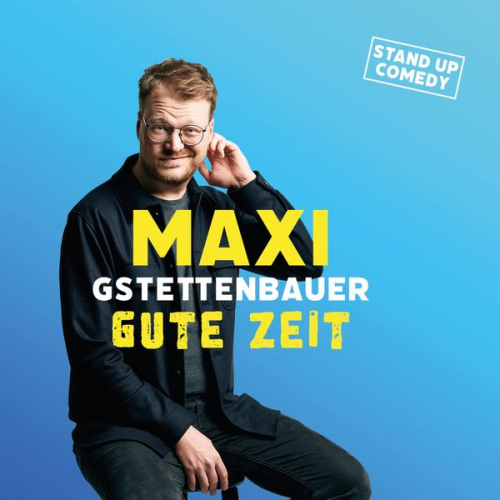 Maxi Gstettenbauer - Gute Zeit