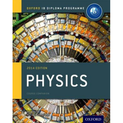 Michael Bowen-Jones David Homer - IB Physics Course Book 2014 Edition