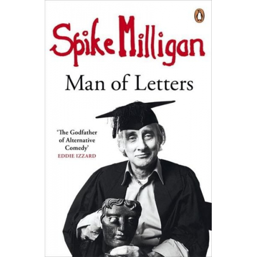 Spike Milligan - Spike Milligan: Man of Letters