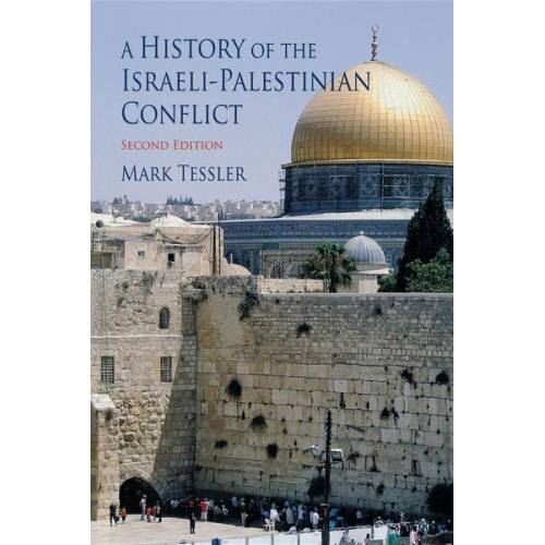 Mark Tessler - A History of the Israeli-Palestinian Conflict, Second Edition