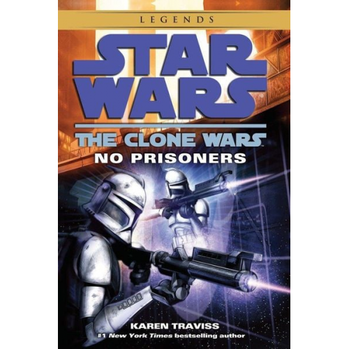 Karen Traviss - No Prisoners: Star Wars Legends (the Clone Wars)