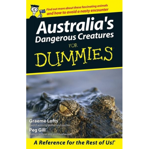 Graeme Lofts Peg Gill - Australia's Dangerous Creatures for Dummies