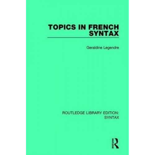 Ge¿raldine Legendre - Topics in French Syntax