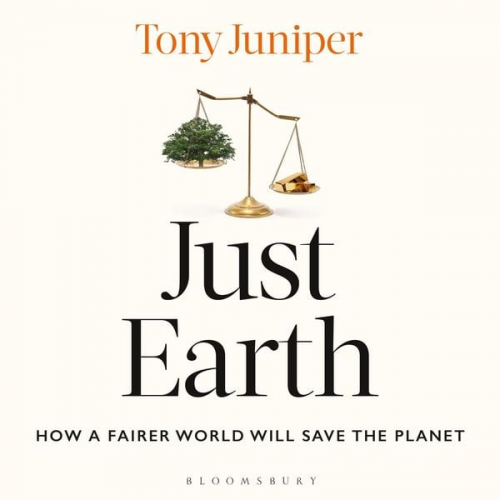 Tony Juniper - Just Earth