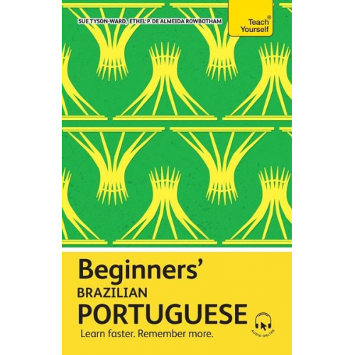 Ethel Pereira De Almeida Rowbotham Sue Tyson-Ward - Beginners' Brazilian Portuguese