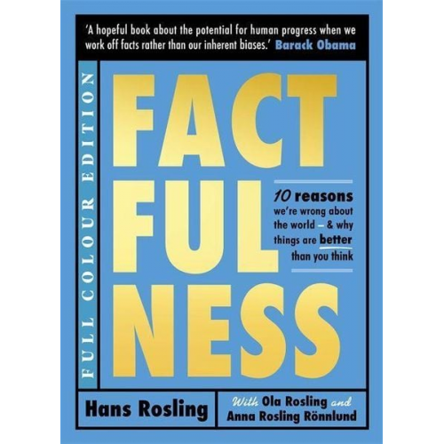 Hans Rosling Ola Rosling Anna Rosling Rönnlund - Factfulness Illustrated