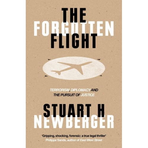 Stuart H. Newberger - The Forgotten Flight