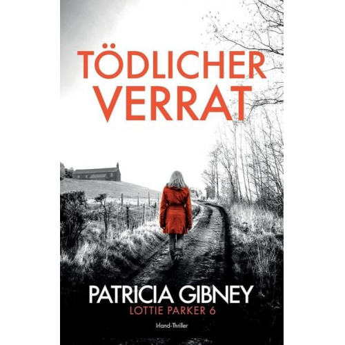 Patricia Gibney - Tödlicher Verrat