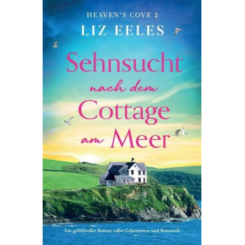 Liz Eeles - Sehnsucht nach dem Cottage am Meer