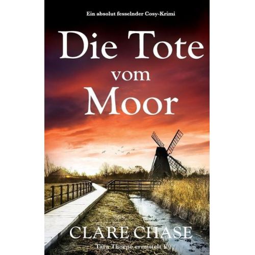 Clare Chase - Die Tote vom Moor