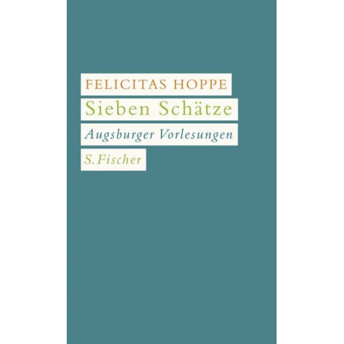 Felicitas Hoppe - Sieben Schätze