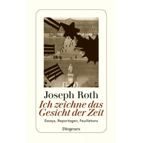 Joseph Roth - Ich zeichne das Gesicht der Zeit