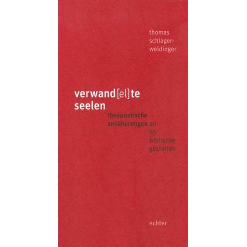 Thomas Schlager-Weidinger - Verwand(el)te seelen