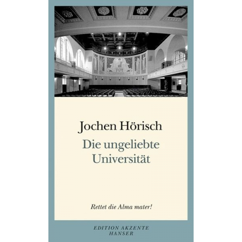 Jochen Hörisch - Die ungeliebte Universität