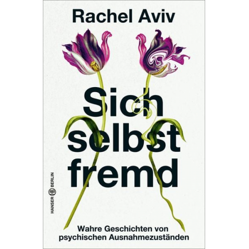 Rachel Aviv - Sich selbst fremd