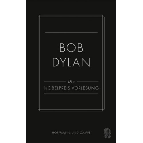 Bob Dylan - Die Nobelpreis-Vorlesung