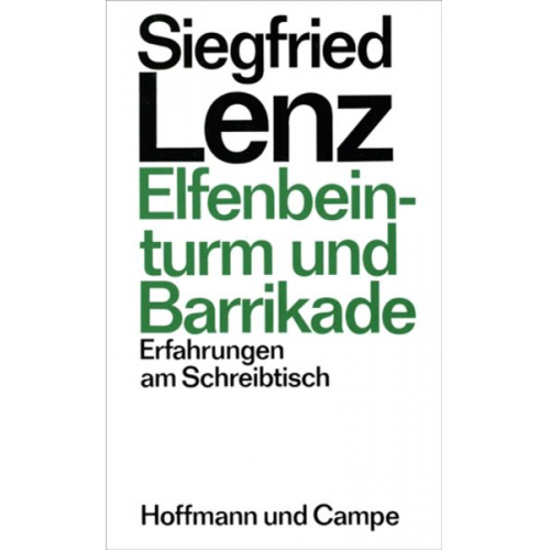 Siegfried Lenz - Elfenbeinturm und Barrikade