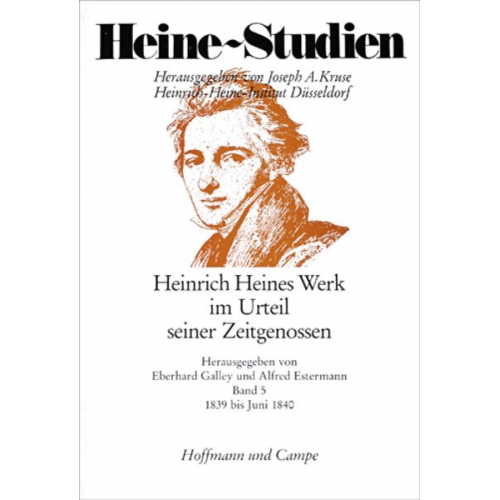 Eberhard Galley Alfred Estermann - Heinrich Heines Werk im Urteil seiner Zeitgenossen