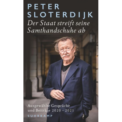 Peter Sloterdijk - Der Staat streift seine Samthandschuhe ab