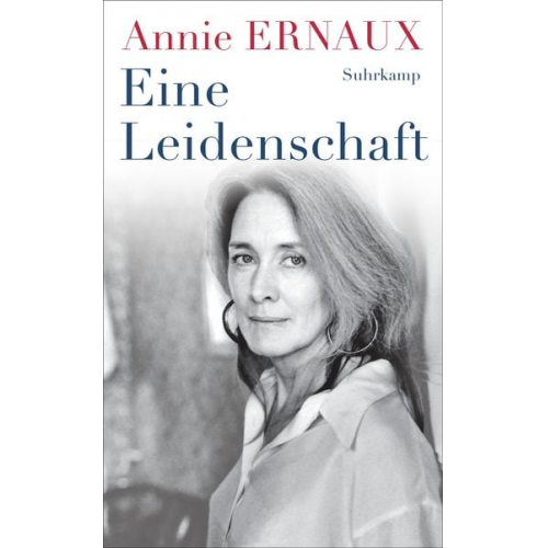 Annie Ernaux - Eine Leidenschaft