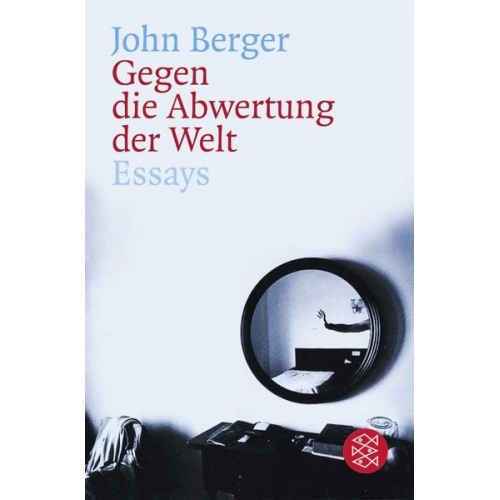 John Berger - Gegen die Abwertung der Welt