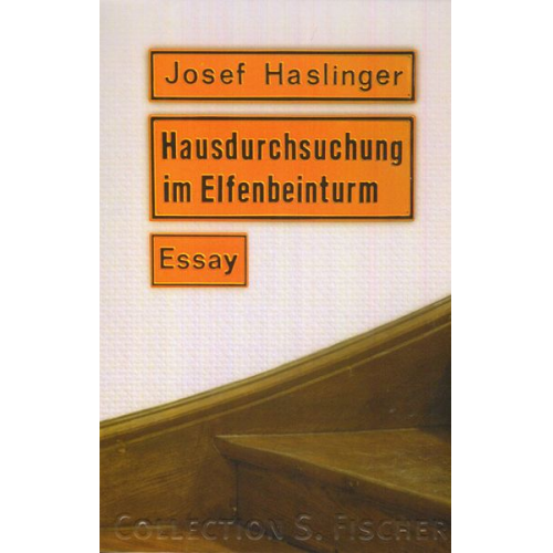 Josef Haslinger - Hausdurchsuchung im Elfenbeinturm