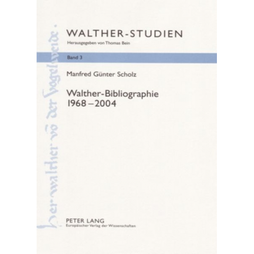 Manfred Günter Scholz - Walther-Bibliographie. 1968 – 2004