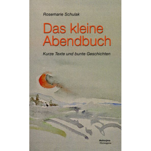 Rosemarie Schulak - Das Kleine Abendbuch