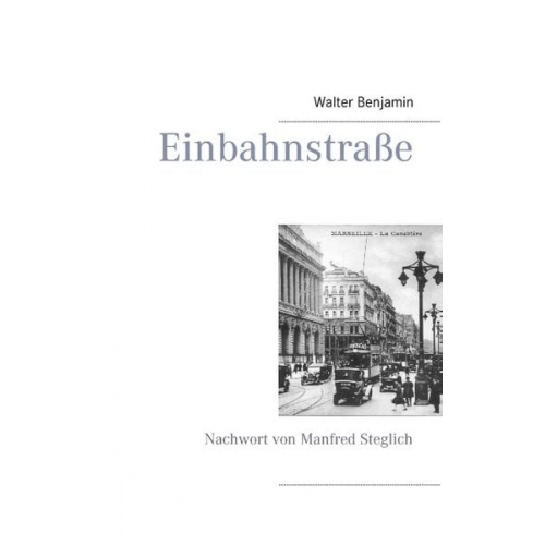 Walter Benjamin - Einbahnstraße