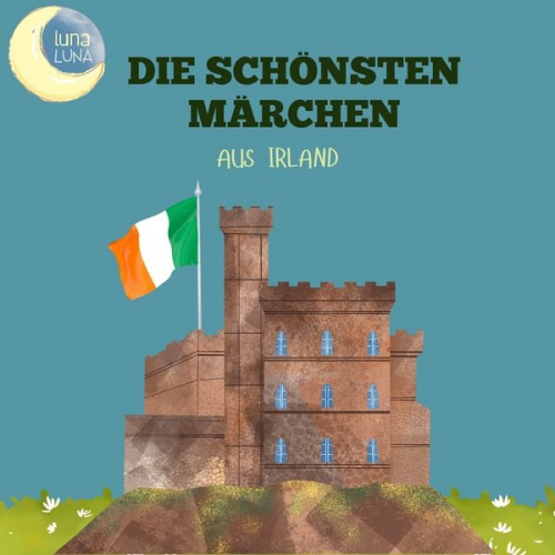 Karl Knortz Luna Luna - Die schönsten Märchen aus Irland