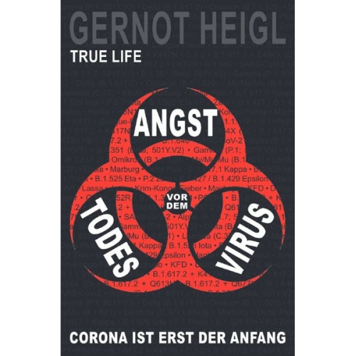 Gernot Heigl - TRUE CRIME und TRUE LIFE / Angst vor dem Todes-Virus