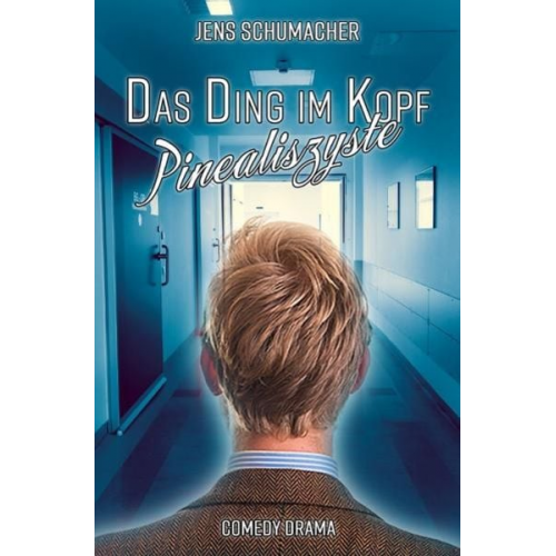 Jens Schumacher - Das Ding im Kopf - Pinealiszyste