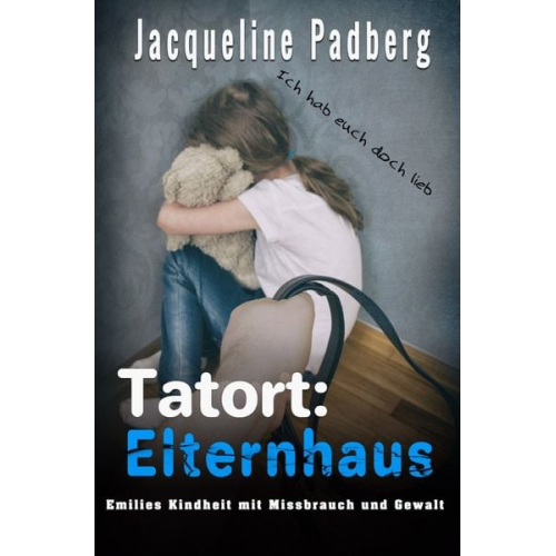 Jacqueline Padberg - Tatort: Elternhaus